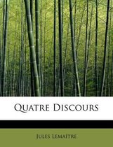 Quatre Discours