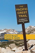The Pacific Crest Trail: A Hiker's Companion (Second Edition)