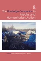 Routledge Media and Cultural Studies Companions - Routledge Companion to Media and Humanitarian Action