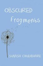 Obscured Fragments