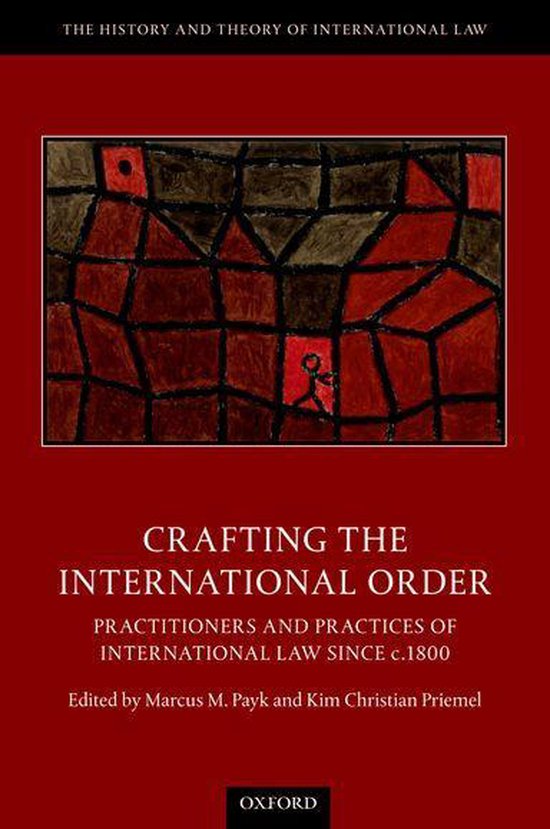 The History and Theory of International Law - Crafting the I ... - cover
