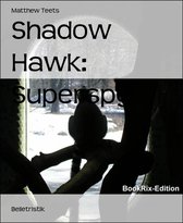 Shadow Hawk: Superspy