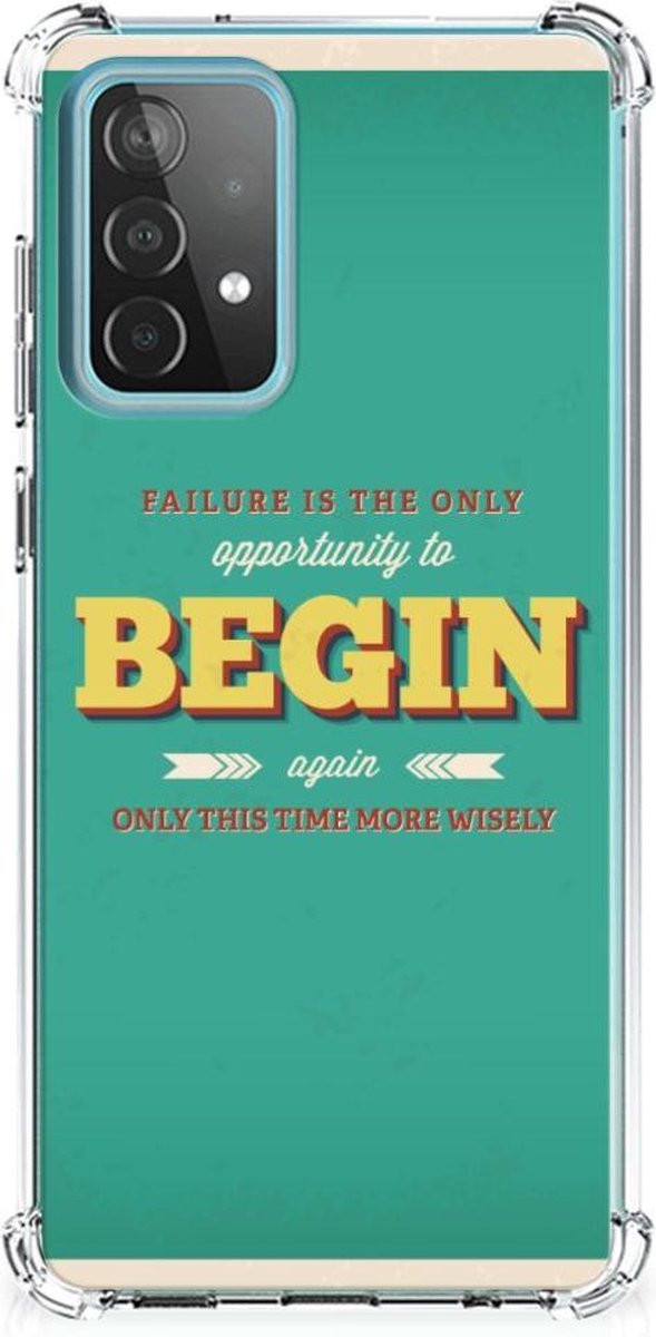 Samsung Galaxy A52 4G/5G Telefoonhoesje met tekst Quote Begin