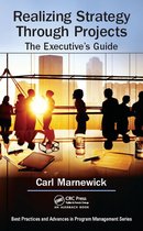 Best Practices in Portfolio, Program, and Project Management - Realizing Strategy through Projects: The Executive's Guide