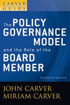 J-B Carver Board Governance Series 1 - A Carver Policy Governance Guide, The Policy Governance Model and the Role of the Board Member