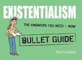 Existentialism: Bullet Guides