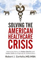 Solving the American Healthcare Crisis