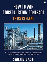 How to Win Construction Contract Process Plant