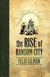 The Half-Made World 2 - The Rise of Ransom City