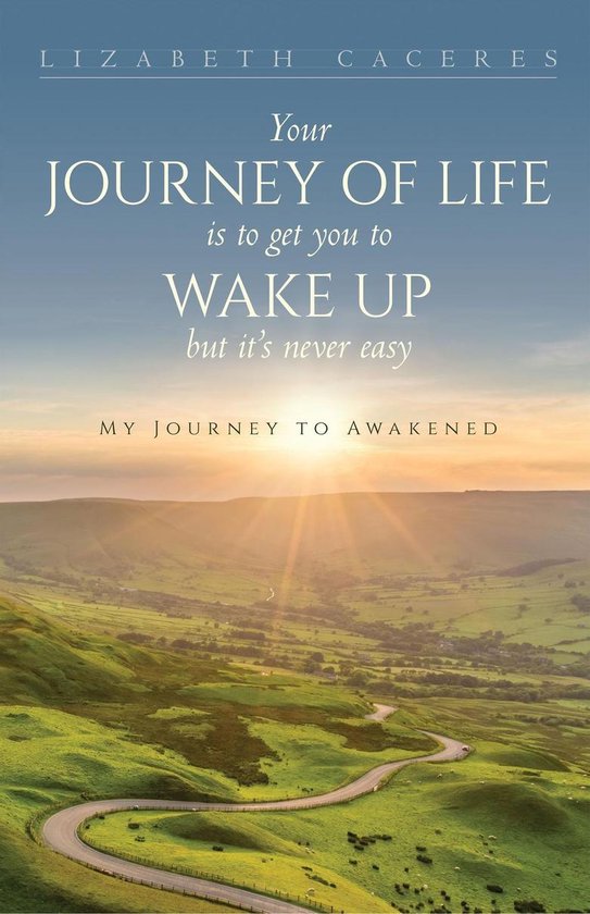Your Journey of Life Is to Get You to Wake Up but It's Never ... - cover