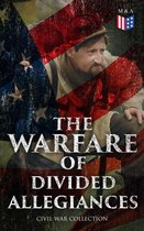 The Warfare of Divided Allegiances: Civil War Collection