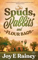 Spuds, Rabbits and Flour Bags