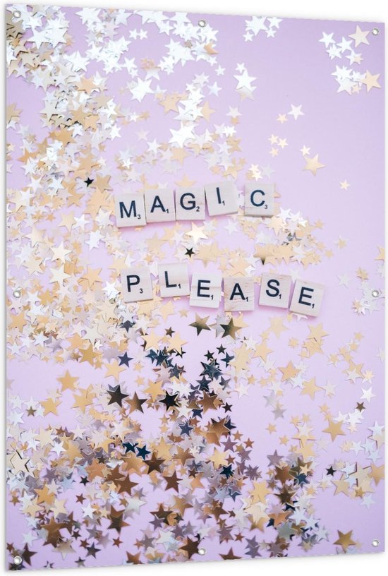 Tuinposter – ''Magic Please'' met gouden Sterren - 100x150cm Foto op Tuinposter  (wanddecoratie voor buiten en binnen)