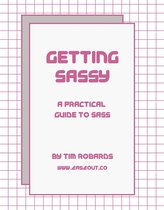 Getting SASSY: A Practical Guide to SASS