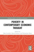 Routledge Studies in the History of Economics - Poverty in Contemporary Economic Thought