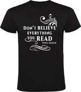 Don't believe everything you read - Tupac Heren t-shirt | 2pac | rap | fake news | tupac shakur |  Zwart