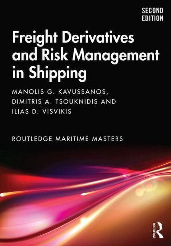 Routledge Maritime Masters - Freight Derivatives and Risk Ma ... - cover