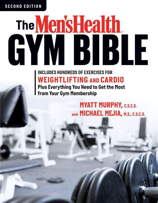 Men's Health The Men's Health Gym Bible (2nd Edition) (ebook), Myatt