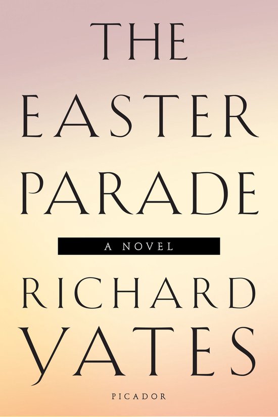 Boek "The Easter Parade" van Richard Yates met een zacht verlopende achtergrond in pastelkleuren.