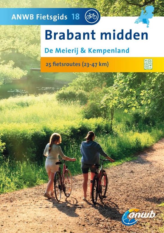 ANWB fietsgids 18 - Brabant Midden ; De Meijerij & Kempenlan ... - cover