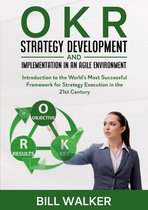 OKR - Strategy Development and Implementation in an Agile Environment