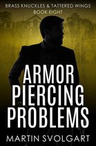 Brass Knuckles & Tattered Wings 8 - Armor Piercing Problems