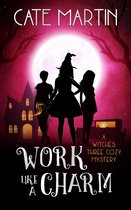 The Witches Three Cozy Mysteries 2 - Work Like a Charm