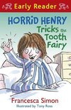 Horrid Henry Early Reader 21 - Horrid Henry Tricks the Tooth Fairy