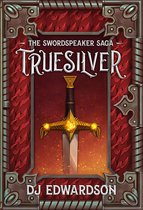Swordspeaker Saga 1 - Truesilver