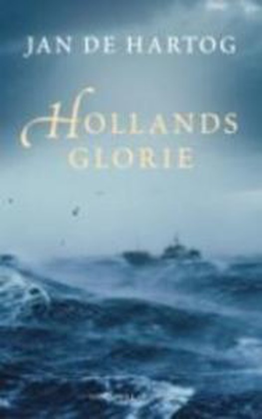 Boek "Hollands Glorie" van Jan De Hartog, met een schip op een woelige zee.