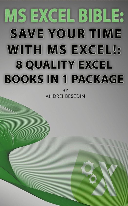 MS Excel Bible: Save Your Time With MS Excel! - cover