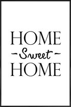 JUNIQE - Poster in kunststof lijst Home Sweet Home -60x90 /Wit & Zwart