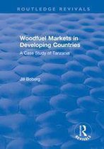 Routledge Revivals - Woodfuel Markets in Developing Countries: A Case Study of Tanzania