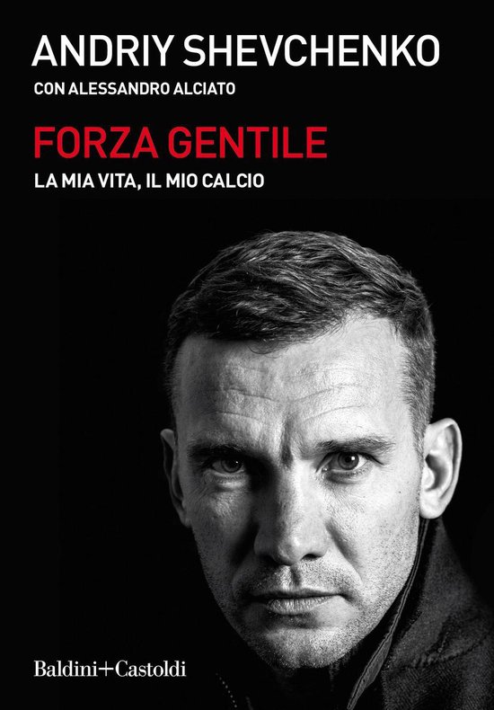Forza gentile. La mia vita, il mio calcio - cover