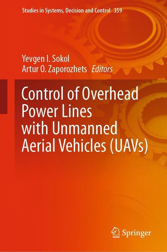 Omslag van Studies in Systems, Decision and Control 359 - Control of Overhead Power Lines with Unmanned Aerial Vehicles (UAVs)