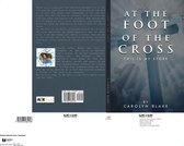 At the Foot of the Cross!