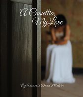 A Camellia, My Love