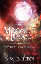 The Leecher Chronicles 1 - Moonlit Blood