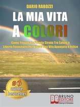 La Mia Vita A Colori