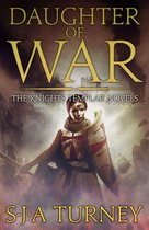 The Knights Templar 1 - Daughter of War