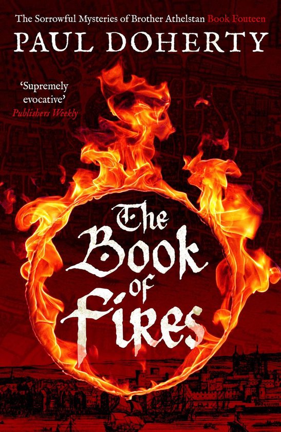 Brother Athelstan Mysteries 14 - The Book of Fires - cover