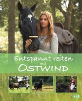 Die Ostwind-Sachbuch-Reihe 2 - Entspannt reiten mit Ostwind
