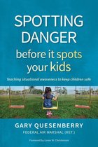 Head's Up - Spotting Danger Before It Spots Your KIDS