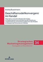 Strategisches Marketingmanagement 34 - Geschaeftsmodellkonvergenz im Handel