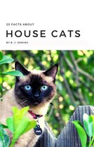 25 Facts About House Cats