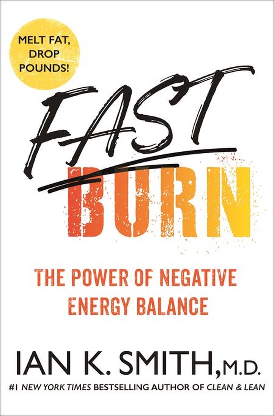 Fast Burn! (ebook), Ian K. Smith, M.D. 9781250271594 Boeken bol