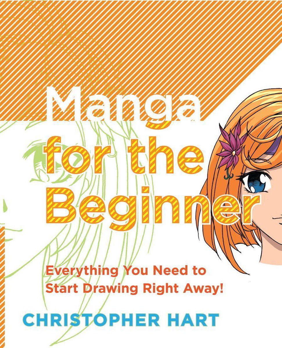 Christopher Hart's Manga for the Beginner - Manga for the Beginner - Christopher Hart
