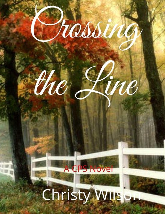 A CPS Novel 6 Crossing the Line A CPS Series