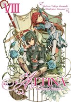 Altina the Sword Princess 8 - Altina the Sword Princess: Volume 8