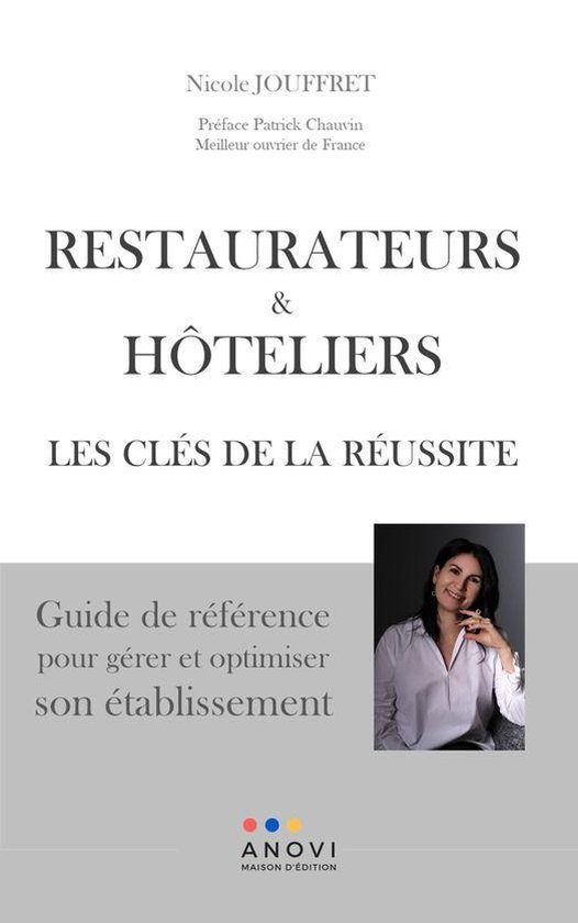 RESTAURATEURS & HÔTELIERS: LES CLÉS DE LA RÉUSSITE